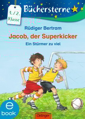 Jacob, der Superkicker. Ein Stürmer zu viel