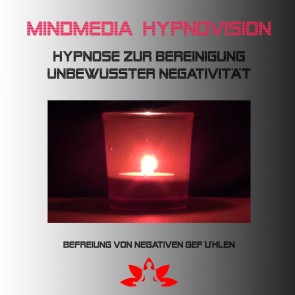 Hypnose zur Bereinigung unterbewusster Negativität