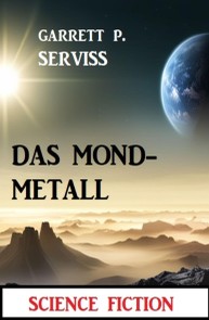 Das Mondmetall: Science Fiction