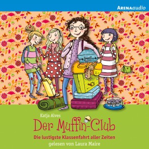Der Muffin-Club - Die lustigste Klassenfahrt aller Zeiten