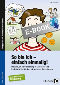 So bin ich - einfach einmalig!