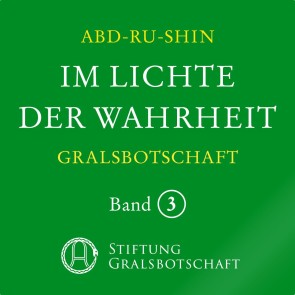 Im Lichte der Wahrheit - Gralsbotschaft