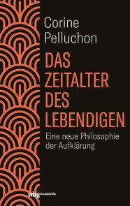 Das Zeitalter des Lebendigen