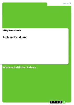 Gefesselte Masse