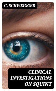 Clinical Investigations on Squint
