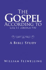 The Gospel According to Luke 1:1 Through 9:50