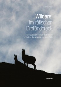 Wilderei im rätischen Dreiländereck