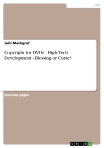 Copyright for DVDs - High-Tech Development - Blessing or Curse?