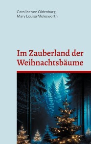 Im Zauberland der Weihnachtsbäume