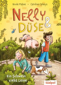 Nelly & Düse - Ein Schwein zieht Leine
