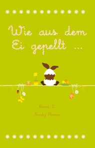 Wie aus dem Ei gepellt ...