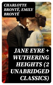 Jane Eyre + Wuthering Heights (2 Unabridged Classics)