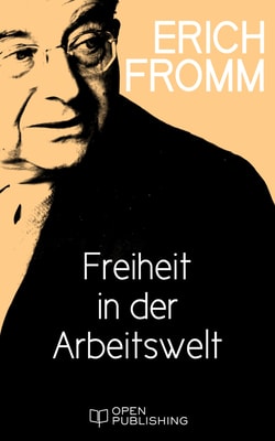 Freiheit in der Arbeitswelt