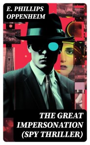 THE GREAT IMPERSONATION (Spy Thriller)