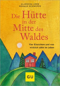 Die Hütte in der Mitte des Waldes