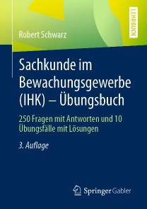 Sachkunde im Bewachungsgewerbe (IHK) - Übungsbuch