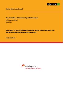 Business Process Reengineering - Eine Ausarbeitung im Fach Wertschöpfungsmanagement