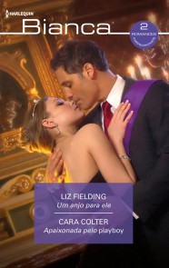 Um anjo para ele - Apaixonada pelo playboy