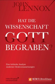 Hat die Wissenschaft Gott begraben?