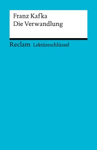 Lektüreschlüssel. Franz Kafka: Die Verwandlung