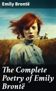 The Complete Poetry of Emily Brontë