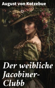 Der weibliche Jacobiner-Clubb