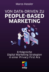 Von Data-driven zu People-based Marketing