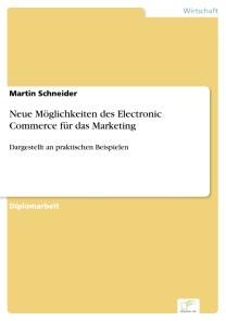 Neue Möglichkeiten des Electronic Commerce für das Marketing