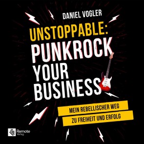 Unstoppable: Punkrock your Business