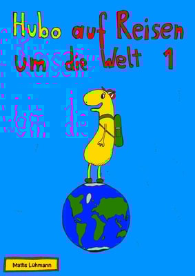 Hubo auf Reisen um die Welt 1