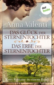 Das Glück der Sternentochter - Das Erbe der Sternentochter