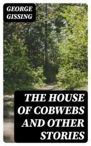 The House of Cobwebs and Other Stories