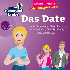 ... und nebenbei Liebe, Staffel 2, Folge 2: Das Date