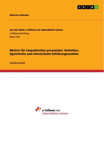 Motive für empathisches prosoziales Verhalten. Egoistische und altruistische Erklärungsansätze