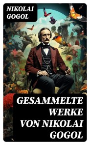 Gesammelte Werke von Nikolai Gogol