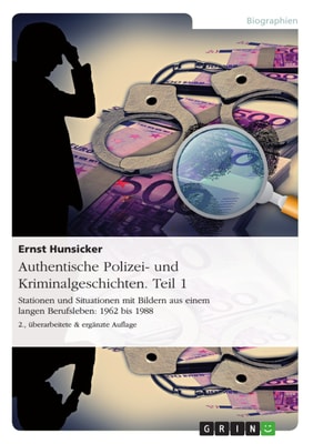 Authentische Polizei- und Kriminalgeschichten. Teil 1