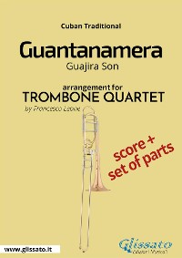 Guantanamera - Trombone Quartet Score & Parts