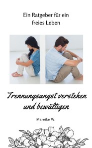 Trennungsangst verstehen und bewältigen