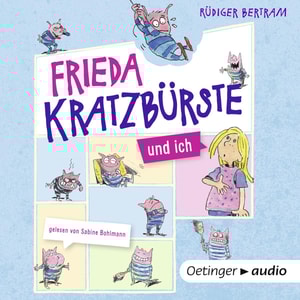 Frieda Kratzbürste und ich