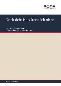 Doch dein Herz kenn ich nicht