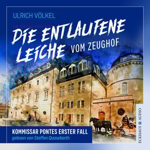 Die entlaufene Leiche vom Zeughof