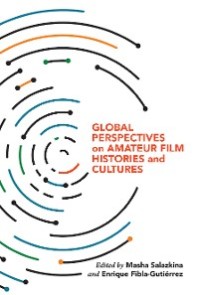 Global Perspectives on Amateur Film Histories and Cultures