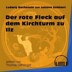 Der rote Fleck auf dem Kirchturm zu Ilz