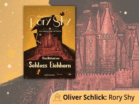 „Rory Shy – Das Rätsel um Schloss Eichhorn“ von Oliver Schlick
