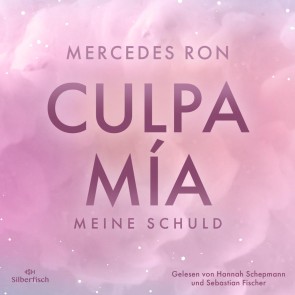 Die Culpa-Mía-Trilogie 1: Culpa Mía - Meine Schuld