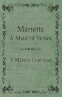 Marietta, a Maid of Venice