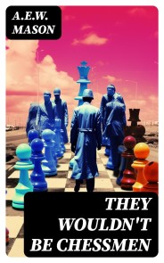 They Wouldn't Be Chessmen