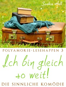 Polyamorie-Lesehappen 3: Ich bin gleich so weit!