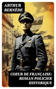 Coeur de Française: Roman policier historique