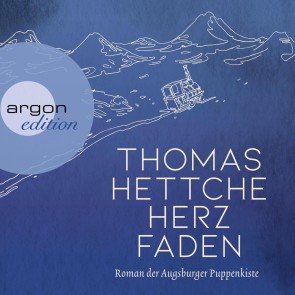 Herzfaden. Roman der Augsburger Puppenkiste